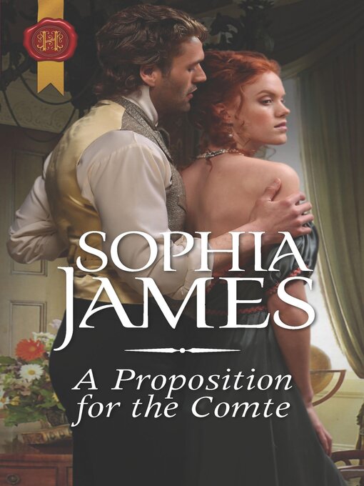 Title details for A Proposition for the Comte by Sophia James - Available